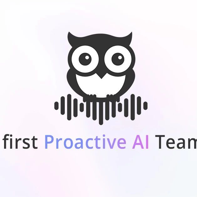 Proactor AI：首个自主行动的AI 智能体，无需唤醒，就能主动识别对面是个骗子